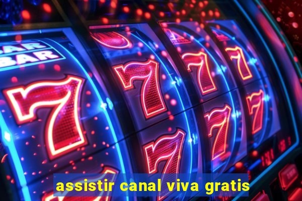 assistir canal viva gratis